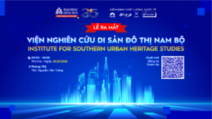 Trường Đại học Hoa Sen ra mắt Viện Nghiên cứu Di sản Đô thị Nam Bộ (HSU–SUHE)